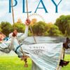 Fair Play: A Novel