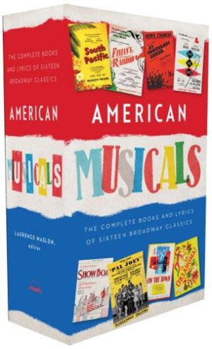 American Musicals: The Complete Books and Lyrics of 16 Broadway Classics, 1927–1969: (A Library of America Collector's Boxed Set)