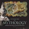 Introduction to Mythology: Contemporary Approaches to Classical and World Myths