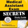 Certified Medical Assistant Exam Secrets Study Guide: CMA Test Review for the Certified Medical Assistant Exam