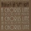 A Chorus Line: The Complete Book of the Musical