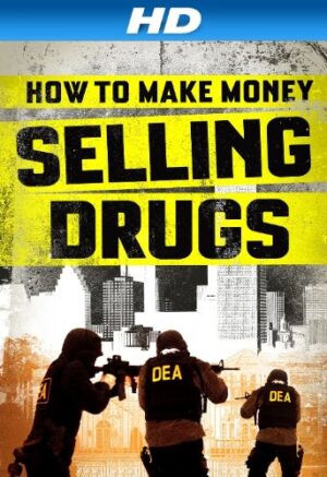 How to Make Money Selling Drugs [HD]