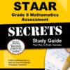 STAAR Grade 8 Mathematics Assessment Secrets Study Guide: STAAR Test Review for the State of Texas Assessments of Academic Readiness