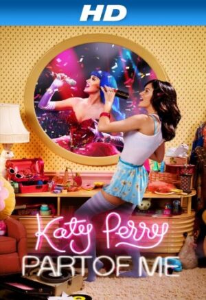Katy Perry The Movie: Part of Me [HD]