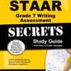 STAAR Grade 7 Writing Assessment Secrets Study Guide: STAAR Test Review for the State of Texas Assessments of Academic Readiness (Mometrix Secrets Study Guides)
