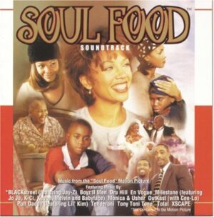 Soul Food: Soundtrack – Music From The “Soul Food” Motion Picture