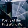 Poetry of the First World War: An Anthology