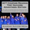 ACT Compass Reading Test Success Advantage+ Edition – Includes 25 Compass Reading Practice Tests: Plus Reading Strategies and Tips Study Guide