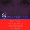 Games People Play: The Basic Handbook of Transactional Analysis.