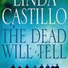 The Dead Will Tell: A Kate Burkholder Novel