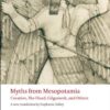 Myths from Mesopotamia: Creation, the Flood, Gilgamesh, and Others (Oxford World’s Classics)