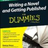 Writing a Novel and Getting Published For Dummies (For Dummies (Language & Literature))