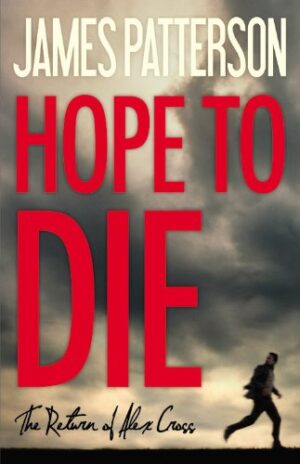 Hope to Die (The Alex Cross Series)