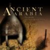 Legacy of Ancient Civilizations Ancient Arabia
